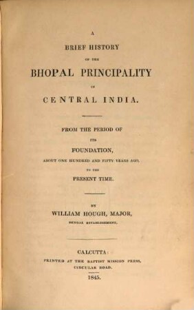 A brief history of the Bhopal principality in Central India