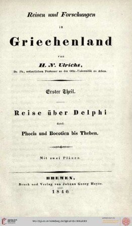 Band 1: Reisen und Forschungen in Griechenland: Reise über Delphi durch Phocis und Boeotien bis Theben