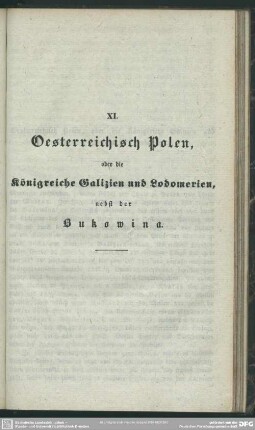 XI. Oesterreichisch Polen, oder die Königreiche Galizien und Lodomerien, nebst der Bukowina