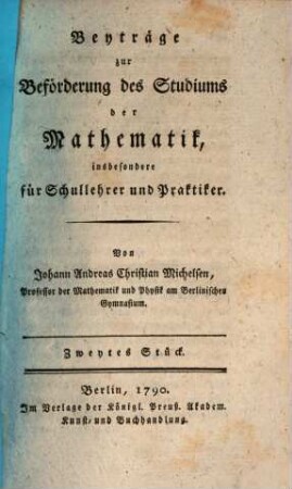 Beyträge zur Beförderung des Studiums der Mathematik : insbesondere für Schullehrer und Praktiker, 1,2