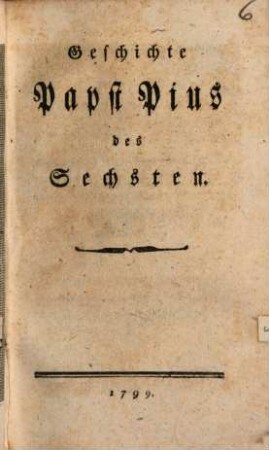 Geschichte Papst Pius des Sechsten