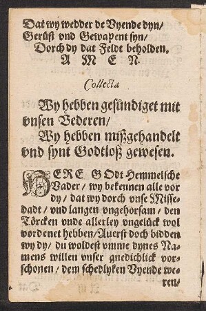 Wy hebben gesündiget mit unsen Vederen/ Wy hebben mißgehandelt und synt Godtloß gewesen.
