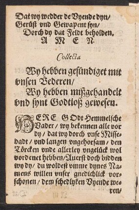 Wy hebben gesündiget mit unsen Vederen/ Wy hebben mißgehandelt und synt Godtloß gewesen.