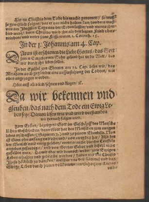 Da wir bekennen und gleuben/ das nach dem Tode ein Ewig Leben sey ...