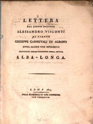 Lettera al Signor Giuseppe Carnevali di Albano sopra alcuni vasi sepolcrali rinvenuti nelle vicinanze della antica Alba-Longa