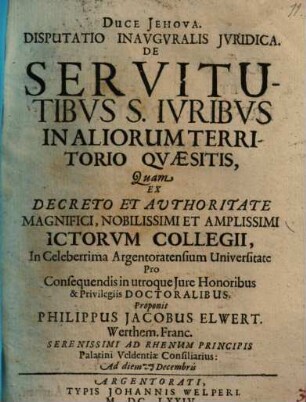 Disputatio Inavgvralis Jvridica. De Servitutibvs S. Ivribvs In Aliorum Territorio Qvæsitis