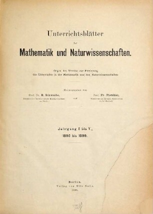 Unterrichtsblätter für Mathematik und Naturwissenschaften. 1. 1895