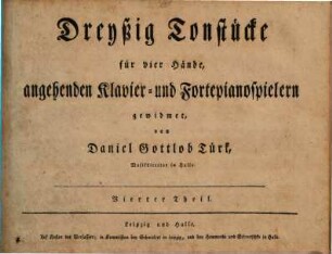 Dreyßig Tonstuecke fuer vier Haende, : angehenden Klavier- und Fortepianospielern gewidmet,, 4