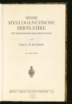 Meine myelogenetische Hirnlehre : mit biographischer Einleitung