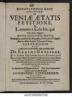 Disputationem Hanc Iuridicam De Veniae Aetatis Petitione, Ad L. omnes 2. C. de his, qui ven. aetat. impetr. ...