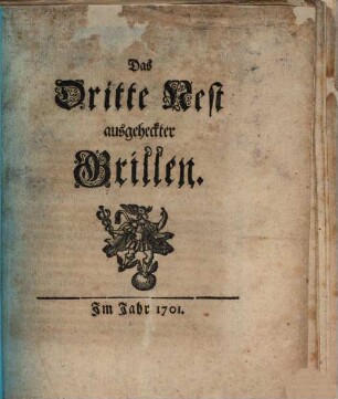 Ein gantzes Nest voll Ausgeheckte Grillen über den itzigen Zustand der Welt, Und insonderheit Der Monarchie Spanien : In einem halben Dutzent theils lustiger theils trauriger Gespräche vorgestellet, Das Dritte Nest ausgeheckter Grillen