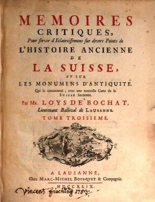 Mémoires Critiques, Pour servir d'Eclaircissements sur divers Points de L'Histoire Ancienne De La Suisse Et Sur Les Monumens D'Antiquité Qui la concernent, 3