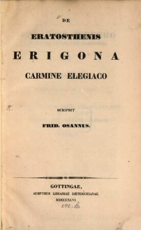 De Eratosthenis Erigona Carmine Elegiaco feripsit Fridericus Osannus