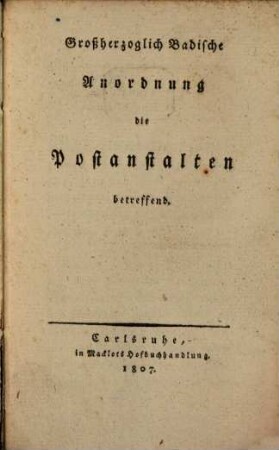 Großherzoglich Badische Anordnung die Postanstalten betreffend