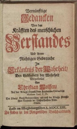 Vernünfftige Gedancken Von den Kräfften des menschlichen Verstandes Und ihrem Richtigen Gebrauche