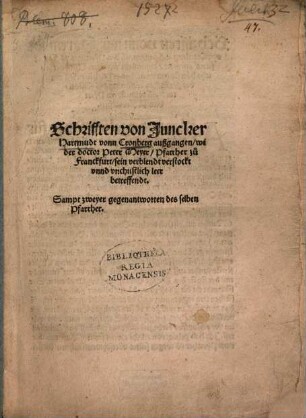 Schrifften von Juncker Hartmudt vonn Cronberg außgangen, wider doctor Peter Meyer, Pfarrher zu Franckfurt : sein verblendt verstockt unnd unchristlich leer betreffendt