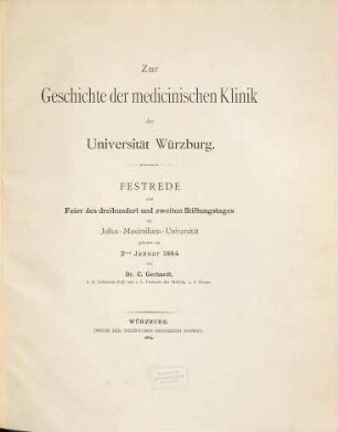 Zur Geschichte der Medicinischen Klinik der Universität Würzburg : Festrede zur Feier des dreihundert und zweiten Stiftungstages der Julius-Maximilians-Universität, gehalten am 2. Januar 1884