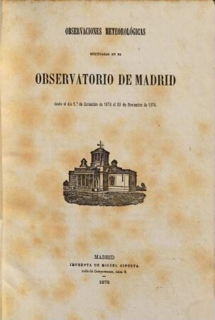 Observaciones meteorológicas efectuadas en el Observatorio de Madrid. 1873/74, 1873/74 (1875)