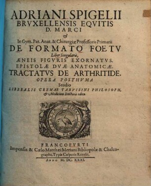 Adriani Spigelii De formato foetu liber singularis
