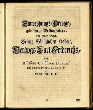Einweyhungs-Predigt, gehalten zu Weßlingbuhren ... / von Somm.