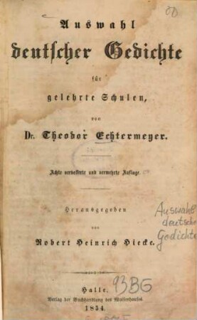 Auswahl deutscher Gedichte für gelehrte Schulen, von Theodor Echtermeyer : Herausgegeben von Robert Heinrich Heecke