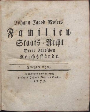 Familien-Staats-Recht derer teutschen Reichsstände ; Bd. 2
