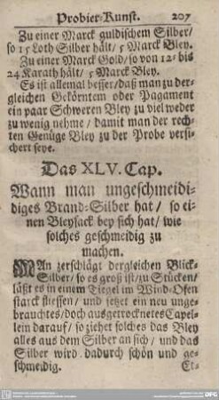 Das XLV. Cap. Wann man ungeschmeidiges Brand-Silber hat/so eine Bleysack bey sich hat/wie solches geschmeidig zu machen.