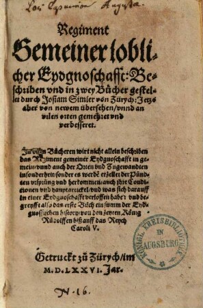 Regiment gemeiner Loblicher Eydgnoschafft : beschriben und in zwei Bücher gestellet