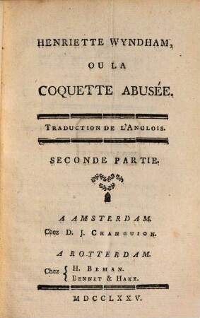 Henriette Wyndham, Ou La Coquette Abusée : Traduction De L'Anglois. 2