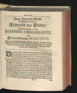 ... Friedrichs des Dritten/ Erneuerte und revidirte Interims-Ordonnantz, Auch Einquartierungs-Reglöement.