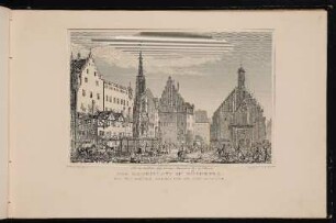 Der Marktplatz In Nürnberg. Mit Dem Schönen Brunnen Und Der Frauen-Kirche. - Hauptmarkt, Nürnberg; Schöner Brunnen, Nürnberg; Frauenkirche, Nürnberg, Rathaus Nürnberg, Nürnberg
