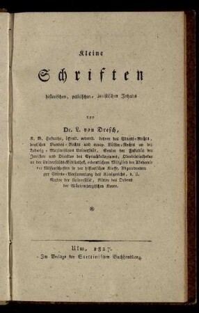 Kleine Schriften historischen, politischen, juristischen Inhalts