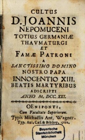 Cultus D. Joannis Nepomuceni Totius Germaniae Thaumaturgi Et Famae Patroni