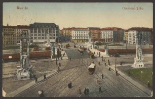 Ansichtskarte Oranienbrücke am Oranienplatz mit Straßenbahnen, koloriert