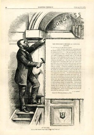 At the door. U.S.G. "If I hammer long enough, perhaps they'll wake up." : Präsident Grant nagelt eine Botschaft an die Tür des Kongreßgebäudes. [In der Zeichnung befindet sich ein Textblock]