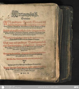 1 (1610): Artzneybuch, darinnen vast für alle des menschlichen Leibs Anligen und Gebrechen außerlesene und bewehrte Artzneyen zusamen getragen