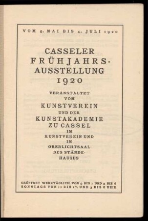 1920: Casseler Frühjahrsausstellung 1920 : Vom 9. Mai bis 4. Juli 1920