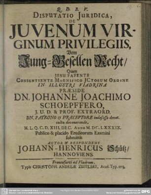 Disputatio Iuridica, De Iuvenum Virginum Privilegiis ...