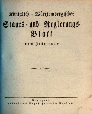 Königlich-Württembergisches Staats- und Regierungsblatt : vom Jahr ... 1816, 1816