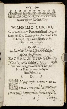 Generoso & Nobili Viro Domino Wilhelmo Curtio [...] Dn. Caroli Angliæ [...] Domino Zachariæ Stenglino [...]
