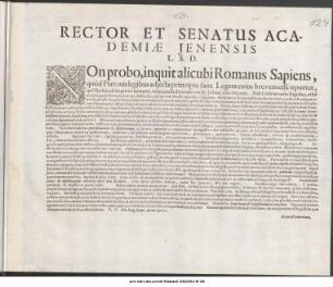 Rector Et Senatus Academiae Jenensis L.S.D. : Non probo, inquit alicubi Romanus Sapiens ... P.P. XX. Aug. Anno MDCXXXVII.