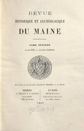 Revue historique et archéologique du Maine. 11. 1882