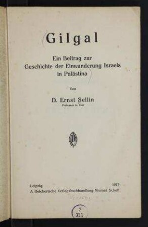 Gilgal : ein Beitrag zur Geschichte der Einwanderung Israels in Palästina / von Ernst Sellin