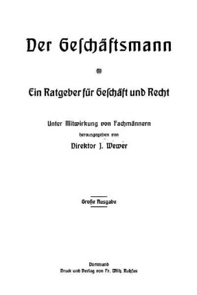 Der Geschäftsmann : ein Ratgeber für Geschäft und Recht