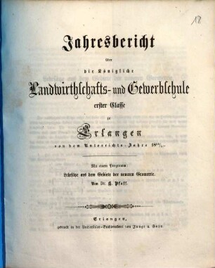 Jahresbericht über die Königliche Landwirthschafts- und Gewerbsschule Erster Classe zu Erlangen. 1856/57