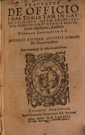 Tractatus de officio praetoris tam in causis civilibus quam criminalibus : Accessit eiusd. libell. de decurionibus