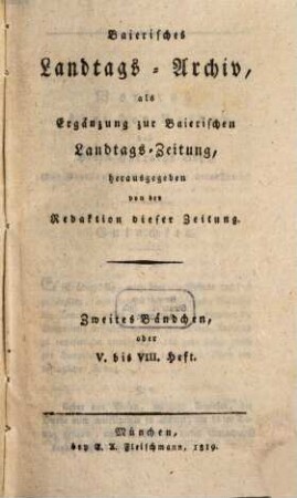 Baierisches Landtags-Archiv : als Ergänzung zur Baierischen Landtagszeitung. 1819, 5 - 8 = Bd. 2
