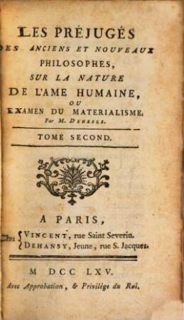 Les Préjuges Des Anciens Et Nouveaux Philosophes, Sur La Nature De L'Ame Humaine, Ou Examen Du Materialisme, 2