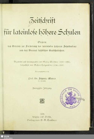 20.1909: Zeitschrift für lateinlose höhere Schulen : Organ d. Vereins zur Förderung des Lateinlosen Höheren Schulwesens, sowie des Vereins Sächsischer Realschullehrer