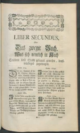 Liber Secundus, Oder Das zweyte Buch. Was sich nemlich in Aach Seitdem diese Stadt gebauet gewesen, denkwürdiges zugetragen.